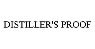 DISTILLER'S PROOF