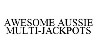 AWESOME AUSSIE MULTI-JACKPOTS