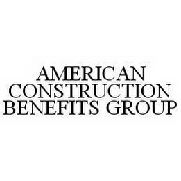 AMERICAN CONSTRUCTION BENEFITS GROUP