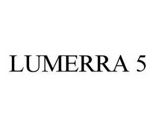 LUMERRA 5