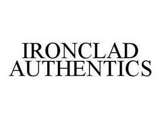 IRONCLAD AUTHENTICS