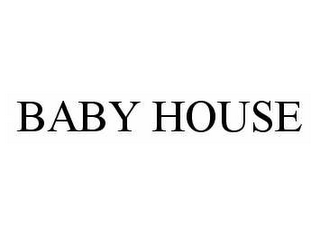 BABY HOUSE