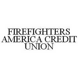 FIREFIGHTERS AMERICA CREDIT UNION