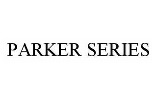 PARKER SERIES