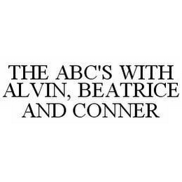 THE ABC'S WITH ALVIN, BEATRICE AND CONNER