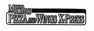 MAMA ROMA'S PIZZA AND WINGS X-PRESS