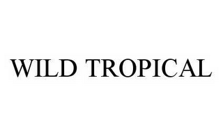 WILD TROPICAL