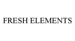 FRESH ELEMENTS