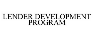 LENDER DEVELOPMENT PROGRAM