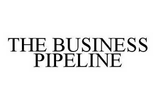 THE BUSINESS PIPELINE