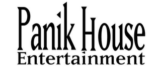 PANIK HOUSE ENTERTAINMENT