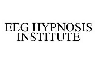 EEG HYPNOSIS INSTITUTE