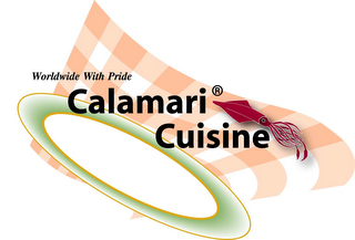 CALAMARI CUISINE WORLDWIDE WITH PRIDE