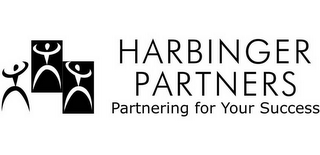 HARBINGER PARTNERS PARTNERING FOR YOUR SUCCESS