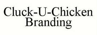 CLUCK-U-CHICKEN BRANDING