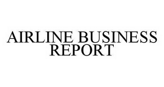 AIRLINE BUSINESS REPORT