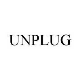 UNPLUG
