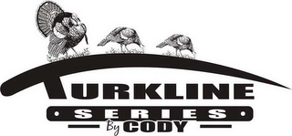 TURKLINE SERIES BY CODY