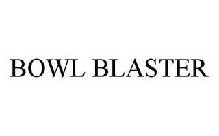 BOWL BLASTER