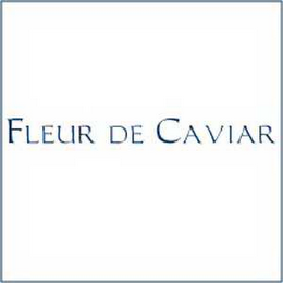 FLEUR DE CAVIAR