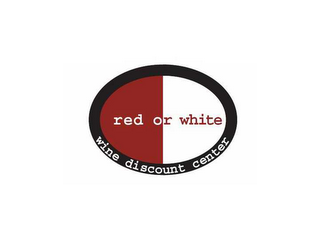 RED OR WHITE WINE DISCOUNT CENTER