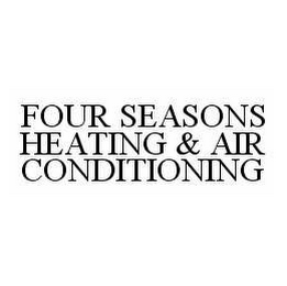 FOUR SEASONS HEATING & AIR CONDITIONING