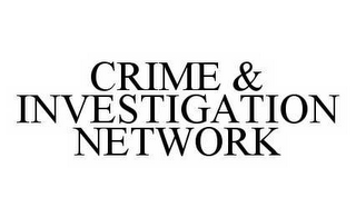 CRIME & INVESTIGATION NETWORK