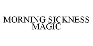 MORNING SICKNESS MAGIC