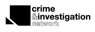 CRIME & INVESTIGATION NETWORK