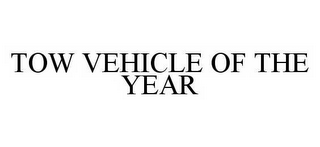 TOW VEHICLE OF THE YEAR