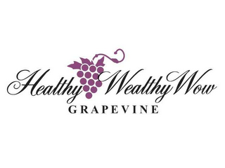 HEALTHY WEALTHY WOW GRAPEVINE