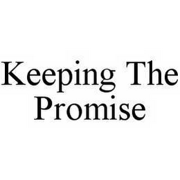 KEEPING THE PROMISE