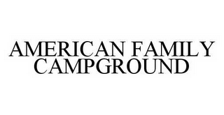 AMERICAN FAMILY CAMPGROUND
