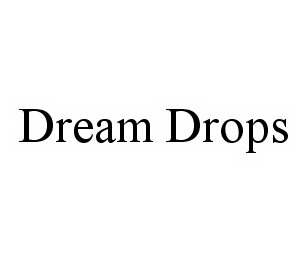 DREAM DROPS