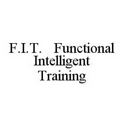 F.I.T. FUNCTIONAL INTELLIGENT TRAINING