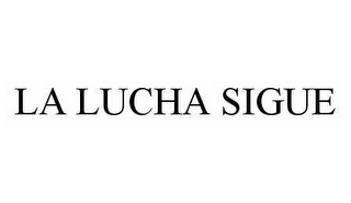 LA LUCHA SIGUE