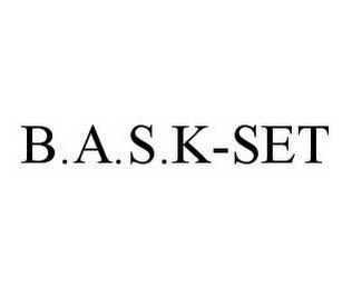 B.A.S.K-SET