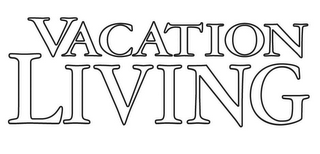 VACATION LIVING