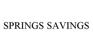 SPRINGS SAVINGS