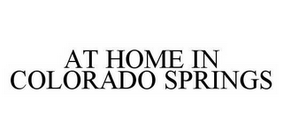 AT HOME IN COLORADO SPRINGS