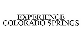 EXPERIENCE COLORADO SPRINGS