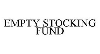 EMPTY STOCKING FUND