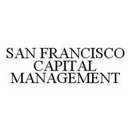 SAN FRANCISCO CAPITAL MANAGEMENT