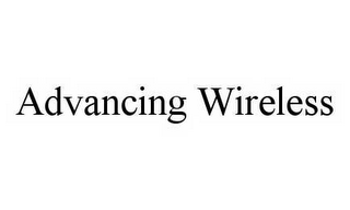 ADVANCING WIRELESS