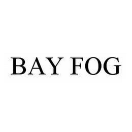 BAY FOG