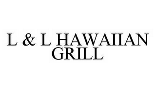 L & L HAWAIIAN GRILL