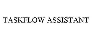 TASKFLOW ASSISTANT