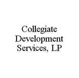 COLLEGIATE DEVELOPMENT SERVICES, LP