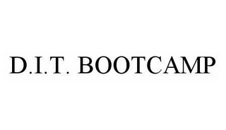 D.I.T. BOOTCAMP