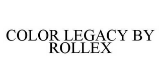 COLOR LEGACY BY ROLLEX